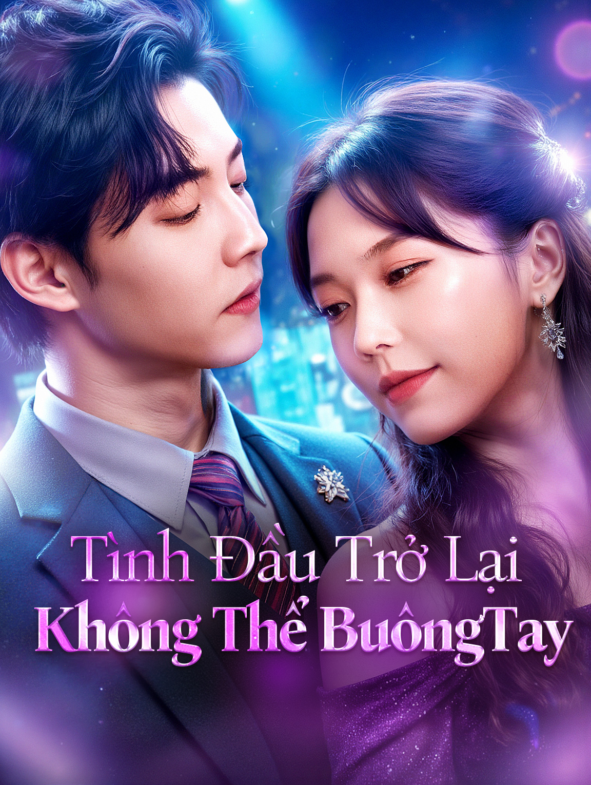 Tình Đầu Trở Lại Không Thể Buông Tay