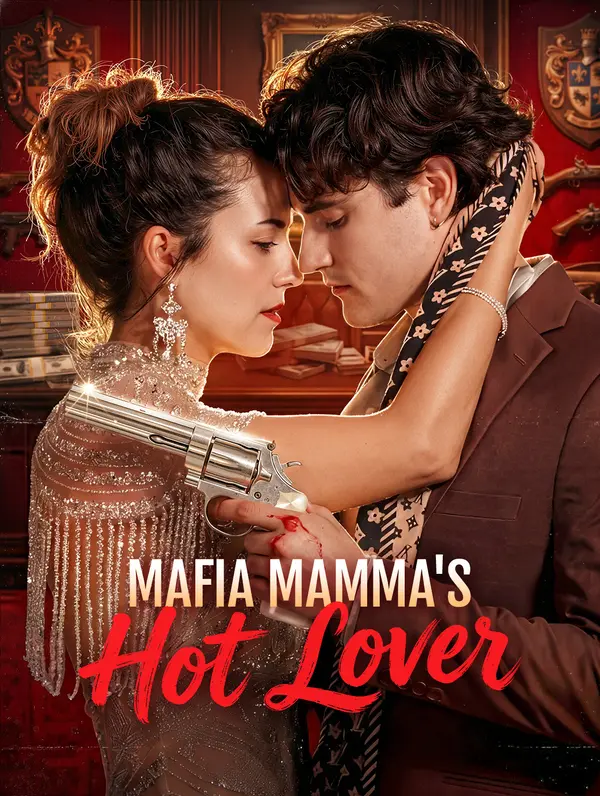Mafia Mamma's Hot Lover Mafia Mamma's Hot Lover Chinese drama poster - DramaWave