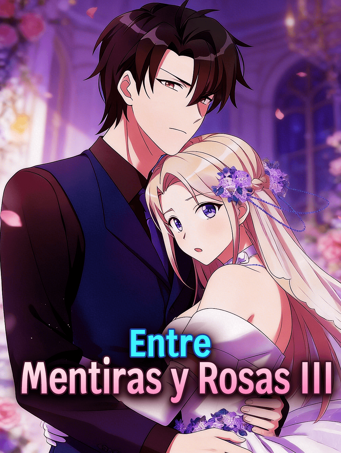 Entre Mentiras y Rosas III